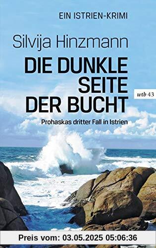 Die dunkle Seite der Bucht: Prohaskas dritter Fall in Istrien (wtb Wieser Taschenbuch)