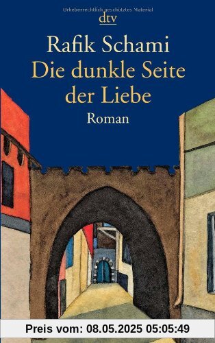 Die dunkle Seite der Liebe: Roman Die dunkle Seite der Liebe: Roman