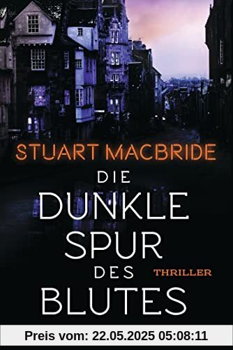 Die dunkle Spur des Blutes: Thriller (Detective Sergeant Logan McRae, Band 12)