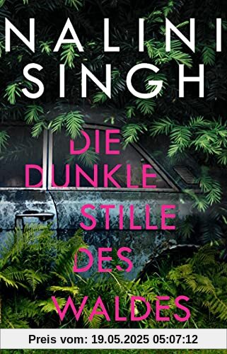 Die dunkle Stille des Waldes: Roman Die dunkle Stille des Waldes: Roman