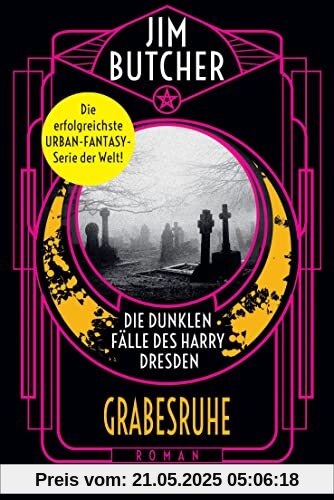 Die dunklen Fälle des Harry Dresden - Grabesruhe: Roman (Die Harry-Dresden-Serie, Band 3)