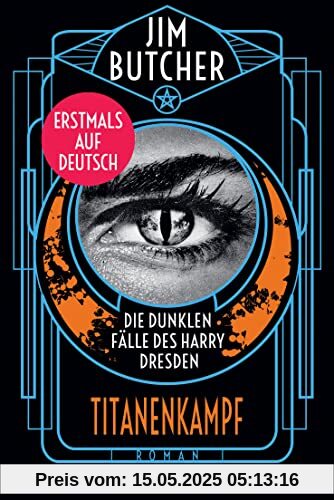 Die dunklen Fälle des Harry Dresden - Titanenkampf: Roman - Erstmals auf Deutsch (Die Harry-Dresden-Serie, Band 17)