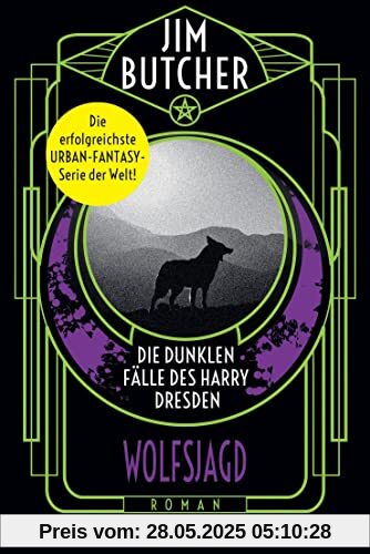 Die dunklen Fälle des Harry Dresden - Wolfsjagd: Roman (Die Harry-Dresden-Serie, Band 2)