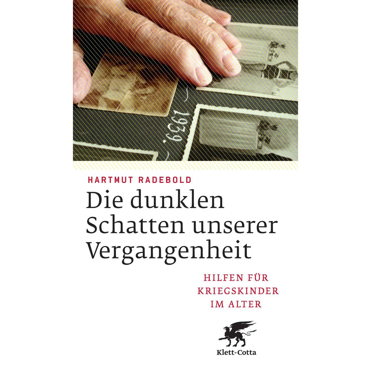 Die dunklen Schatten unserer Vergangenheit Die dunklen Schatten unserer Vergangenheit von Klett-Cotta Verlag