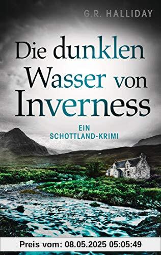 Die dunklen Wasser von Inverness: Ein Schottland-Krimi (Monica Kennedy, Band 2)