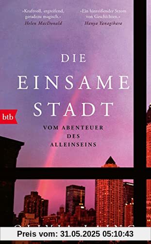 Die einsame Stadt: Vom Abenteuer des Alleinseins