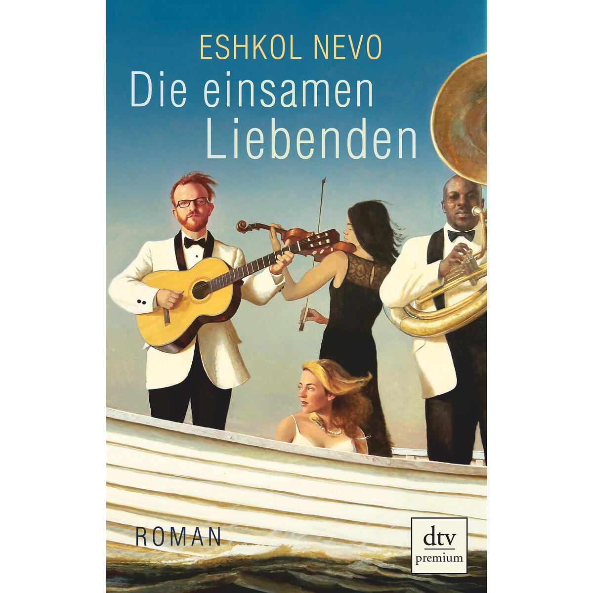 Die einsamen Liebenden von dtv Verlagsgesellschaft