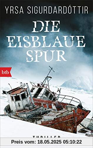 Die eisblaue Spur: Thriller (Dóra Gudmundsdóttir ermittelt, Band 4)