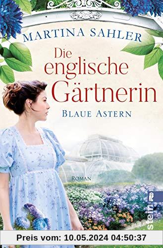 Die englische Gärtnerin - Blaue Astern: Roman (Die Gärtnerin von Kew Gardens, Band 1)