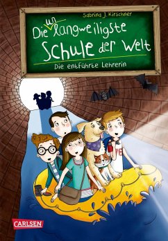 Die entführte Lehrerin / Die unlangweiligste Schule der Welt Bd.3 von Carlsen