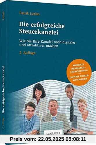 Die erfolgreiche Steuerkanzlei: Wie Sie Ihre Kanzlei noch digitaler und attraktiver machen