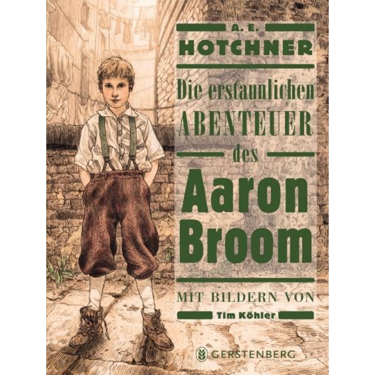 Die erstaunlichen Abenteuer des Aaron Broom Die erstaunlichen Abenteuer des Aaron Broom von Gerstenberg Verlag