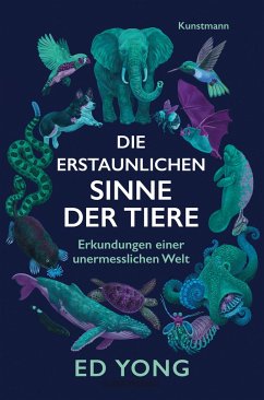 Die erstaunlichen Sinne der Tiere von Verlag Antje Kunstmann