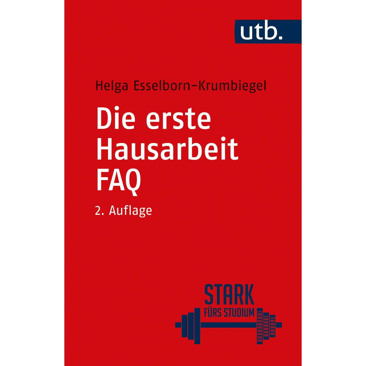 Die erste Hausarbeit - FAQ von UTB GmbH
