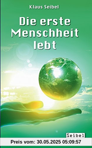 Die erste Menschheit lebt Die erste Menschheit lebt