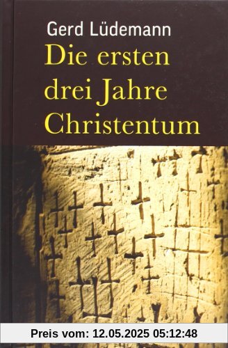 Die ersten drei Jahre Christentum