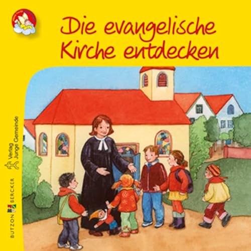 Die evangelische Kirche entdecken (Meine bunte Glaubenswelt: Minis) von Butzon & Bercker