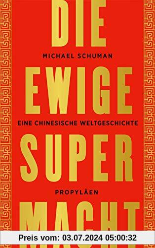 Die ewige Supermacht: Eine chinesische Weltgeschichte