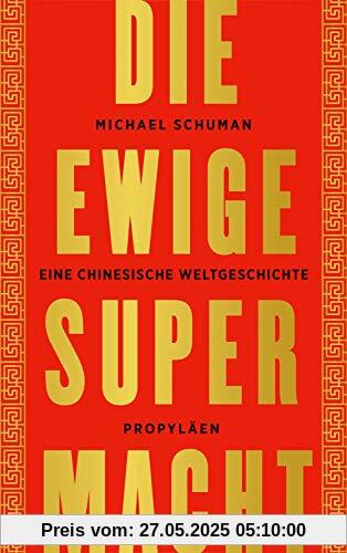 Die ewige Supermacht: Eine chinesische Weltgeschichte Die ewige Supermacht: Eine chinesische Weltgeschichte