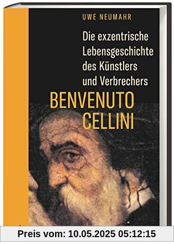 Die exzentrische Lebensgeschichte des Künstlers und Verbrechers Benvenuto Cellini. Bildhauer, Goldschmied und Mörder: das Leben des Enfant terrible der italienischen Renaissance