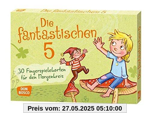 Die fantastischen Fünf - 30 traditionelle Fingerspiele mit Bewegungsanregungen und Ausgestaltungen - DIN A5-Karten für den Morgenkreis