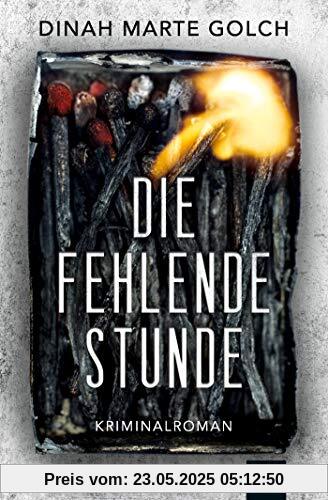 Die fehlende Stunde: Kriminalroman