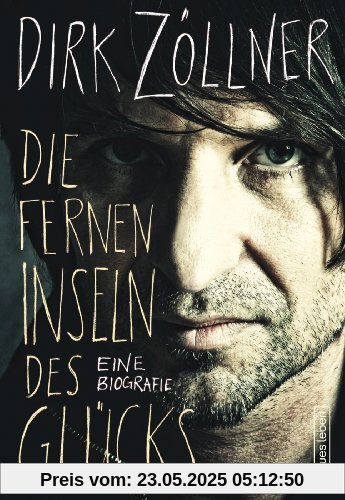 Die fernen Inseln des Glücks: Eine Biografie