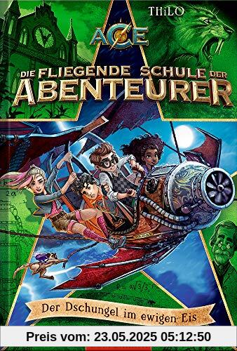 Die fliegende Schule der Abenteurer (Bd. 2): Der Dschungel im ewigen Eis: Das Geheimnis der Voletariums