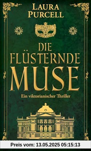 Die flüsternde Muse: Ein viktorianischer Thriller