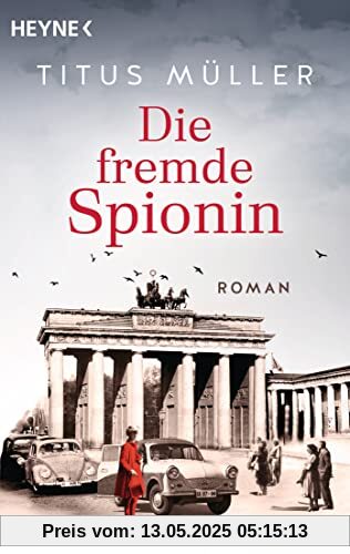 Die fremde Spionin: Roman (Die Spionin-Reihe, Band 1)