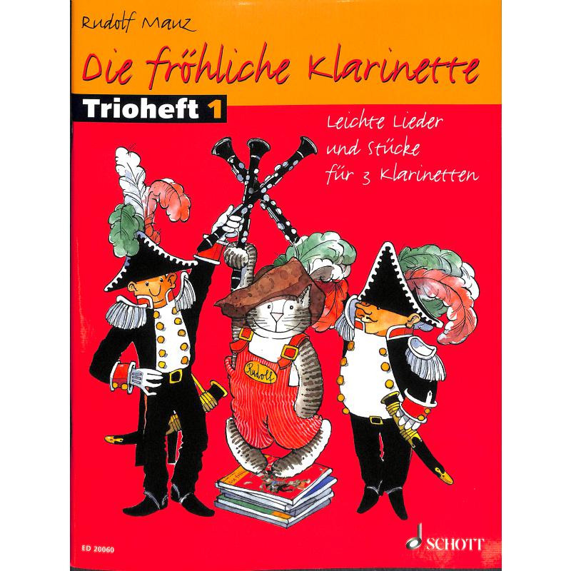 Die fröhliche Klarinette 1 - Trioheft 1 Die fröhliche Klarinette 1 - Trioheft 1