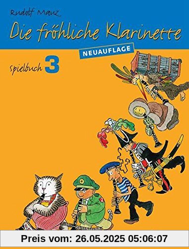 Die fröhliche Klarinette: (Überarbeitete Neuauflage). Spielbuch 3. 2-4 Klarinetten / Klarinette und Klavier. Spielbuch.
