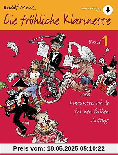 Die fröhliche Klarinette: Klarinettenschule für den frühen Anfang (Überarbeitete Neuauflage). Band 1. Klarinette. Lehrbuch mit Online-Audiodatei.