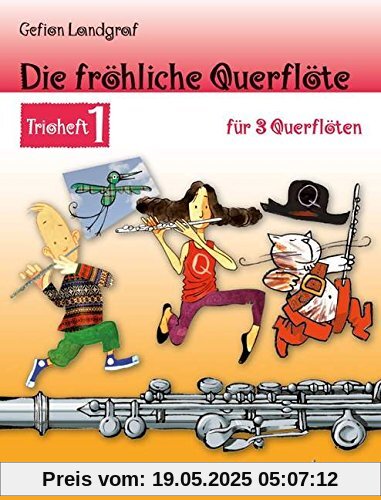 Die fröhliche Querflöte: Trioheft 1. 3 Flöten. Spielbuch.