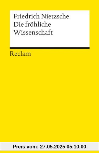 Die fröhliche Wissenschaft Die fröhliche Wissenschaft