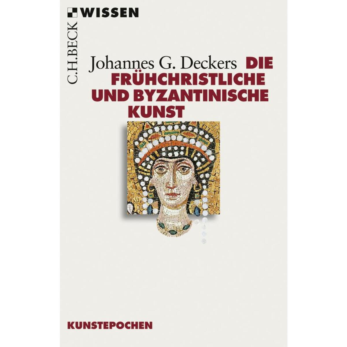 Die frühchristliche und byzantinische Kunst von C.H. Beck