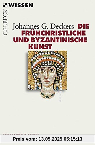 Die frühchristliche und byzantinische Kunst