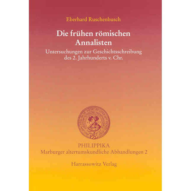 Die frühen römischen Annalisten von Harrassowitz Verlag