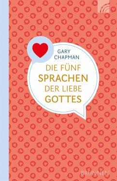 Die fünf Sprachen der Liebe Gottes von Brunnen / Brunnen-Verlag, Gießen