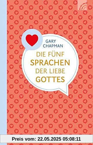 Die fünf Sprachen der Liebe Gottes
