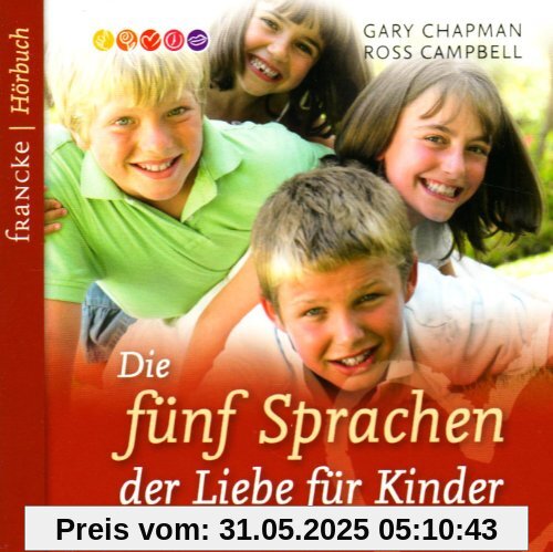 Die fünf Sprachen der Liebe für Kinder, 1 Audio-CD Die fünf Sprachen der Liebe für Kinder, 1 Audio-CD