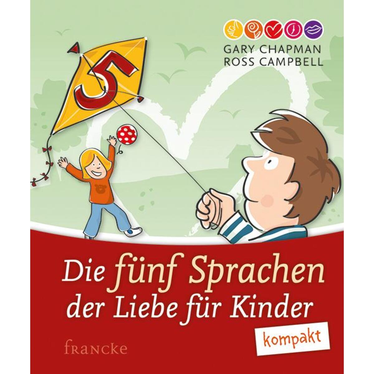 Die fünf Sprachen der Liebe für Kinder kompakt von Francke-Buch GmbH