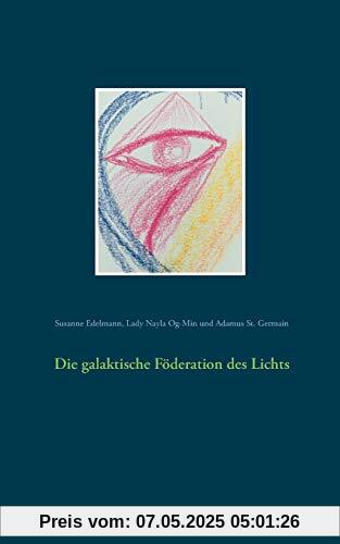Die galaktische Föderation des Lichts Die galaktische Föderation des Lichts