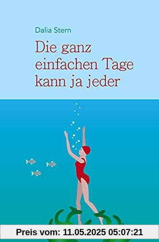 Die ganz einfachen Tage kann ja jeder