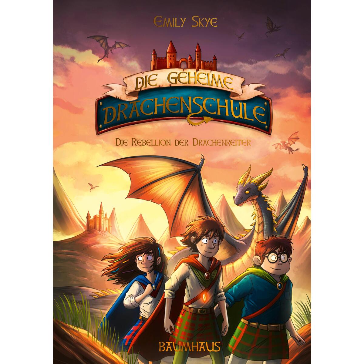 Die geheime Drachenschule - Die Rebellion der Drachenreiter von Baumhaus Verlag GmbH