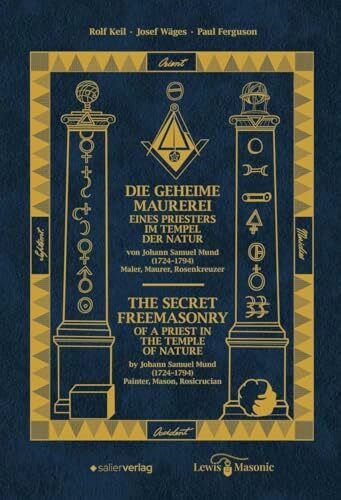 Die geheime Freimaurerei eines Priesters im Tempel der Natur: von Johann Samuel Mund (1724-179...