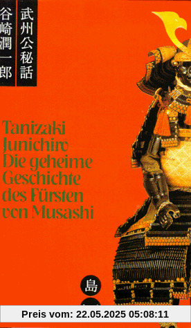 Die geheime Geschichte des Fürsten von Musashi