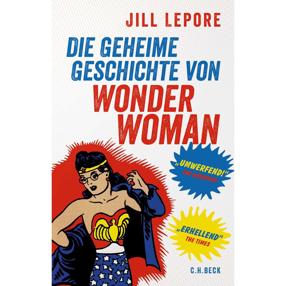 Die geheime Geschichte von Wonder Woman von C.H. Beck