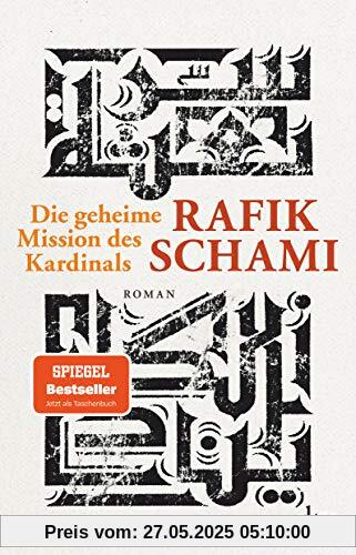 Die geheime Mission des Kardinals: Roman Die geheime Mission des Kardinals: Roman