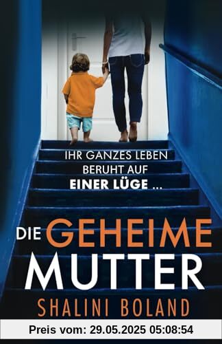 Die geheime Mutter: Ein atemberaubend spannender Psychothriller Die geheime Mutter: Ein atemberaubend spannender Psychothriller